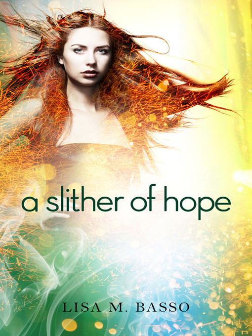 Title details for A Slither of Hope by Lisa M. Basso - Available